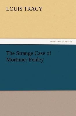 The Strange Case of Mortimer Fenley 3847222740 Book Cover