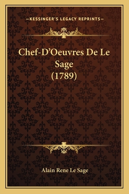 Chef-D'Oeuvres De Le Sage (1789) [French] 1165383667 Book Cover