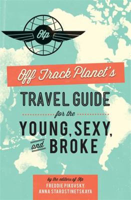 Off Track Planet's Travel Guide for the Young, ... 0762449039 Book Cover