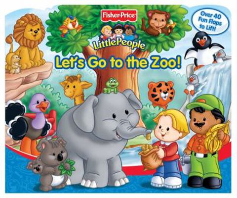 Fisher-Price Little People Let's Go to the Zoo! 0794411126 Book Cover