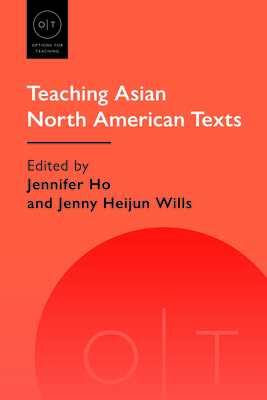 Teaching Asian North American Texts 1603295631 Book Cover