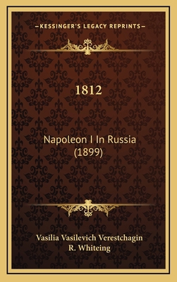 1812: Napoleon I in Russia (1899) 1164755161 Book Cover