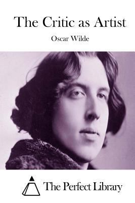 The Critic as Artist 1523225157 Book Cover