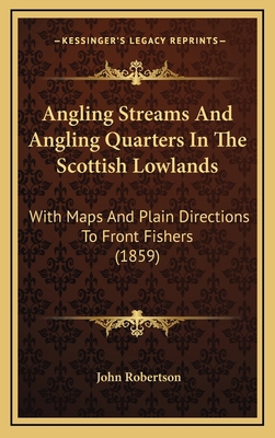 Angling Streams And Angling Quarters In The Sco... 1165964368 Book Cover