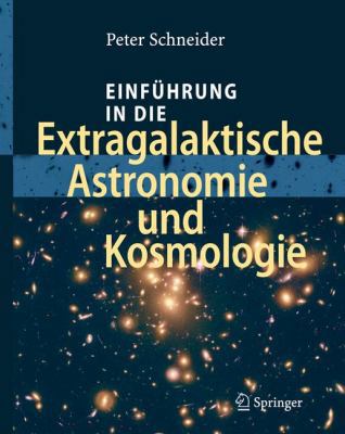 Einführung in Die Extragalaktische Astronomie U... [German] 3540258329 Book Cover