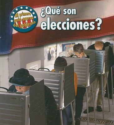 Que Son Elecciones?/ What Are Elections? (Mi Pr... [Spanish] 143290485X Book Cover