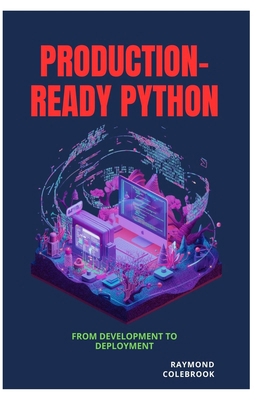 Production-Ready Python: From Development to De... B0H415H4VV Book Cover