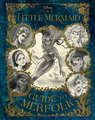 The Little Mermaid: Guide to Merfolk 1368080405 Book Cover