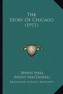 The Story Of Chicago (1911) 1164126695 Book Cover