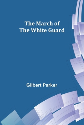 The March of the White Guard 9356786771 Book Cover