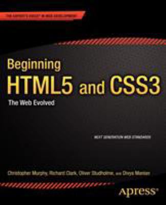 Beginning HTML5 and CSS3 : The Web Evolved B0082M3MLM Book Cover