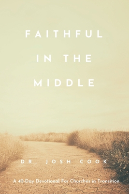 Faithful in the Middle: A 40-Day Devotion for C... B0FLDTCWJ9 Book Cover