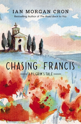 Chasing Francis: A Pilgrim's Tale 0310371910 Book Cover