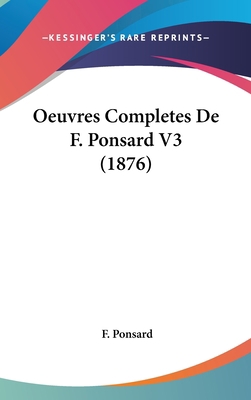 Oeuvres Completes de F. Ponsard V3 (1876) 1104352664 Book Cover