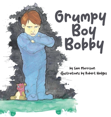 Grumpy Boy Bobby 1959608517 Book Cover