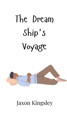 The Dream Ship's Voyage 9916907641 Book Cover