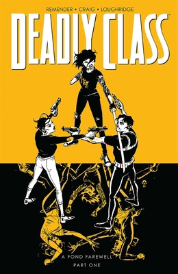 Deadly Class Volume 11: A Fond Farewell 1534321233 Book Cover