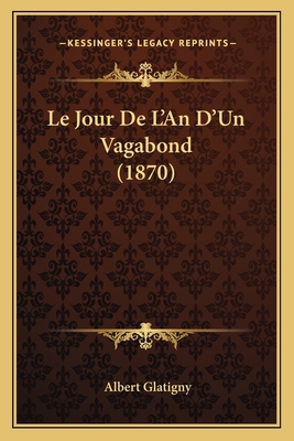 Le Jour De L'An D'Un Vagabond (1870) [French] 1167433904 Book Cover