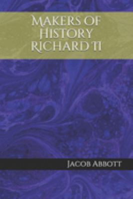 Makers of History Richard II 1686855419 Book Cover