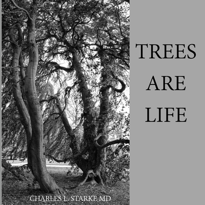 Trees Are Life 1706118082 Book Cover
