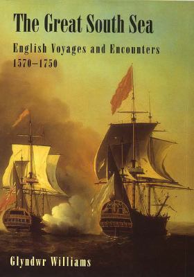 The Great South Sea: English Voyages and Encoun... 0300072449 Book Cover