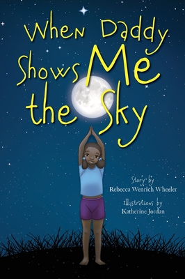When Daddy Shows Me the Sky 1953021212 Book Cover