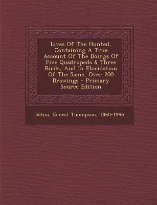 Lives of the Hunted, Containing a True Account ... 1294084208 Book Cover