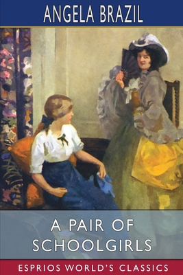 A Pair of Schoolgirls (Esprios Classics): Illus... B0B5KKBYKY Book Cover