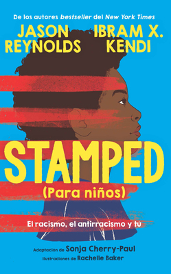 Stamped (Para Niños): El Racismo, El Antirracis... [Spanish] 1644735962 Book Cover