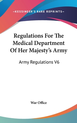 Regulations For The Medical Department Of Her M... 0548181241 Book Cover