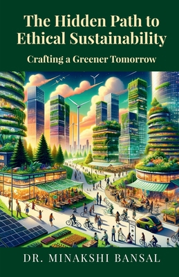 The Hidden Path to Ethical Sustainability: Craf... B0D3Q157S4 Book Cover