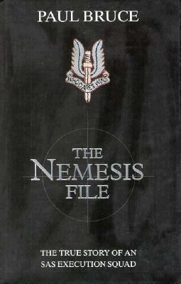 The Nemesis File: The True Story of an Sas Exec... 1857821351 Book Cover
