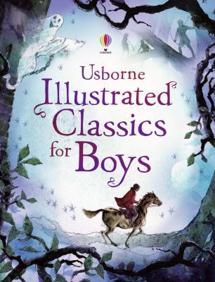 Usborne Illustrated Classics for Boys 140950039X Book Cover