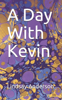 A Day With Kevin 1089366639 Book Cover