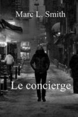 Le concierge [French] 2981556002 Book Cover