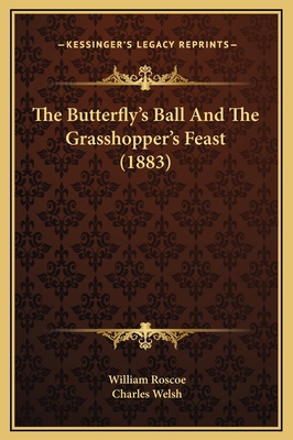 The Butterfly's Ball And The Grasshopper's Feas... 1169267238 Book Cover