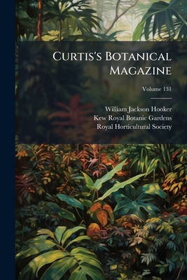 Curtis's Botanical Magazine; Volume 131 129316951X Book Cover