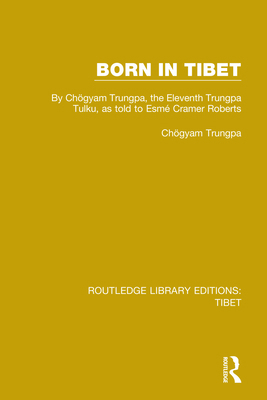 Born in Tibet: By Cho&#776;gyam Trungpa, the El... 113833393X Book Cover