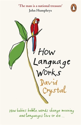 How Language Works: How Babies Babble Words Cha... 0141015527 Book Cover