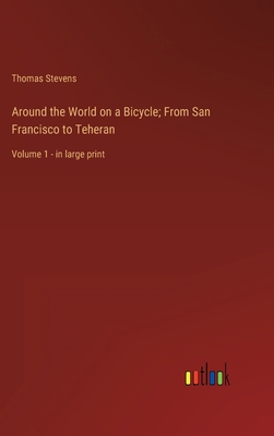 Around the World on a Bicycle; From San Francis... 3368339478 Book Cover