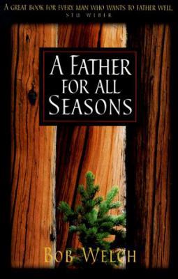 A Father for All Seasons 1565077776 Book Cover