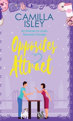 Opposites Attract: An Enemies to Lovers, Neighb... 8887269599 Book Cover