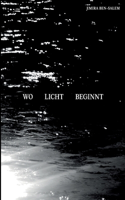 Wo Licht beginnt [German] 3819231439 Book Cover