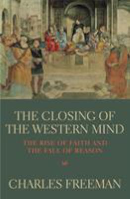 The Closing Of The Western Mind 071266498X Book Cover