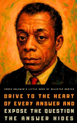 James Baldwin's Little Book of Selected Quotes B096TTV39Q Book Cover