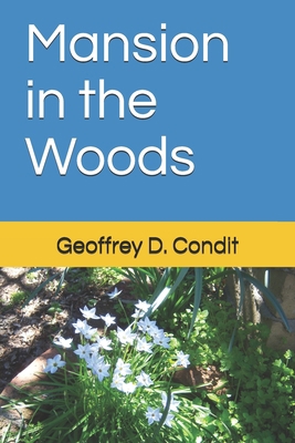 Mansion in the Woods B08SPFZ9JJ Book Cover