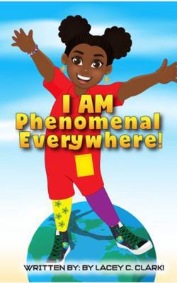 I AM Phenomenal Everywhere! 097712472X Book Cover