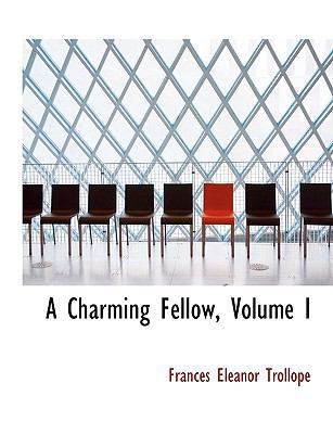 A Charming Fellow, Volume I [Large Print] 1115668447 Book Cover