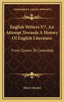 English Writers V7, An Attempt Towards A Histor... 1163470074 Book Cover