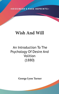 Wish and Will: An Introduction to the Psycholog... 1104577232 Book Cover